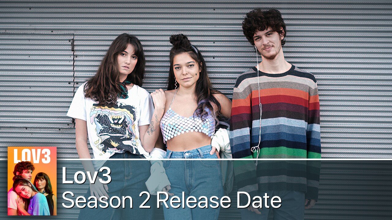 Lov3 Season 2 Release Date