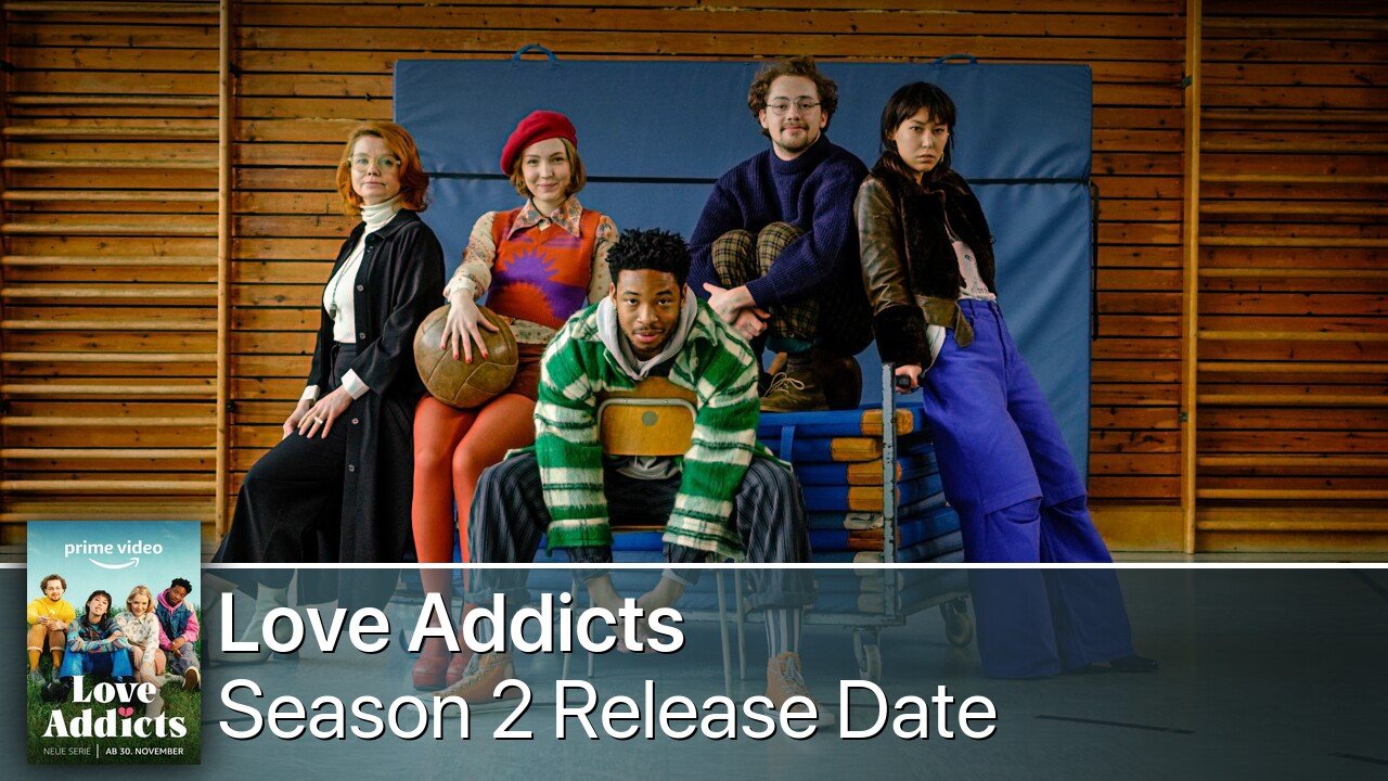 Love Addicts Season 2 Release Date