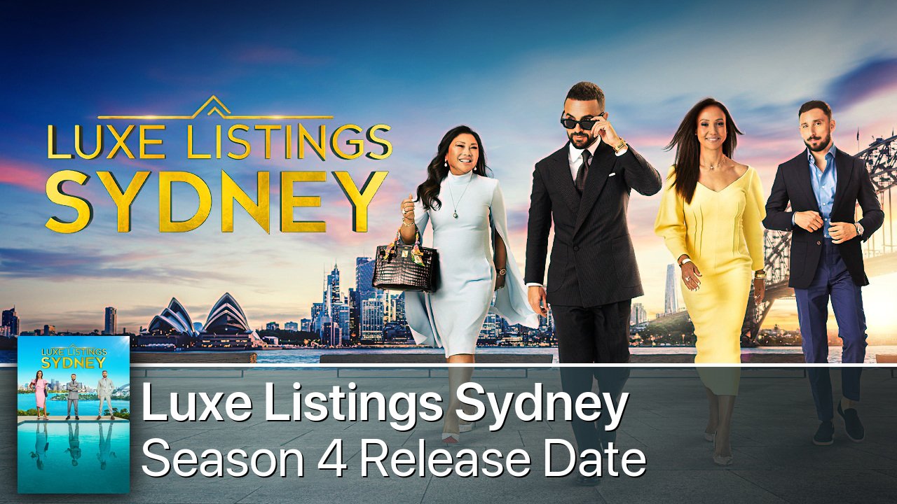 Luxe Listings Sydney Season 4 Release Date
