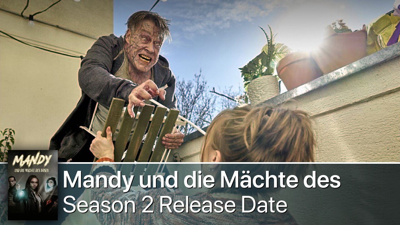 Mandy und die Mächte des Bösen Season 2 Release Date