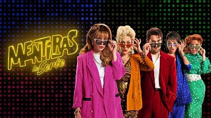 Mentiras, la serie Season 2 Release Date