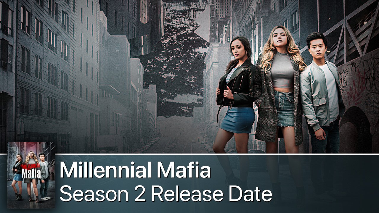 Millennial Mafia Season 2 Release Date