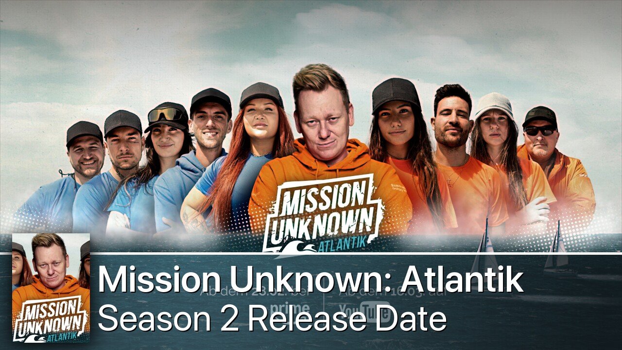 Mission Unknown: Atlantik Season 2 Release Date