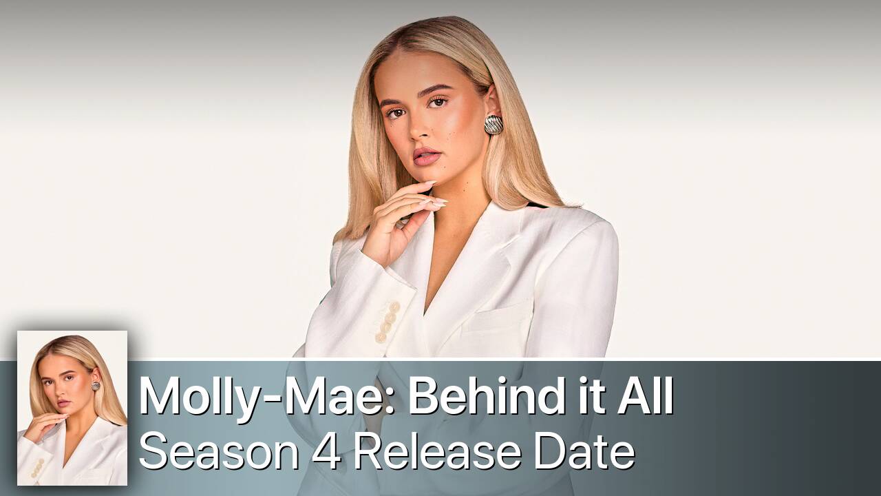 Molly-Mae: Behind it All Season 4 Release Date