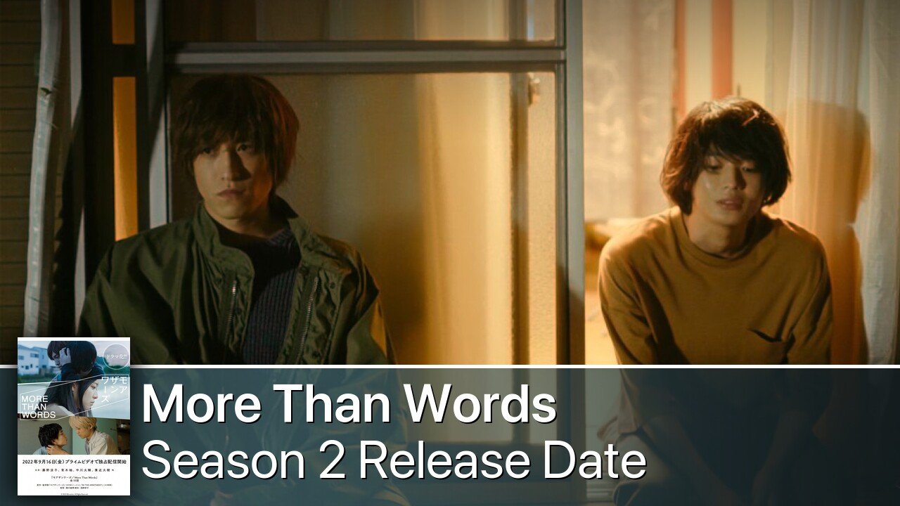 More Than Words Season 2 Release Date