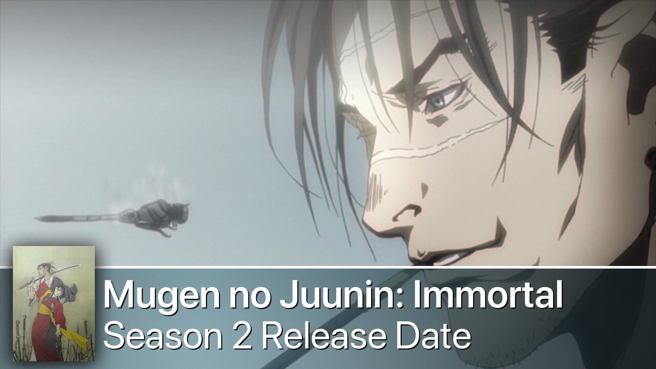 Mugen no Juunin: Immortal Season 2 Release Date