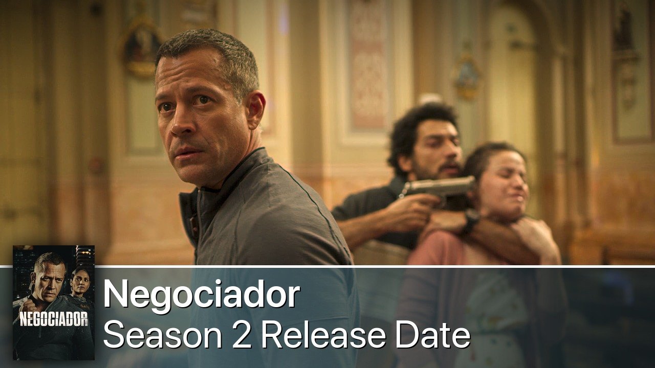 Negociador Season 2 Release Date