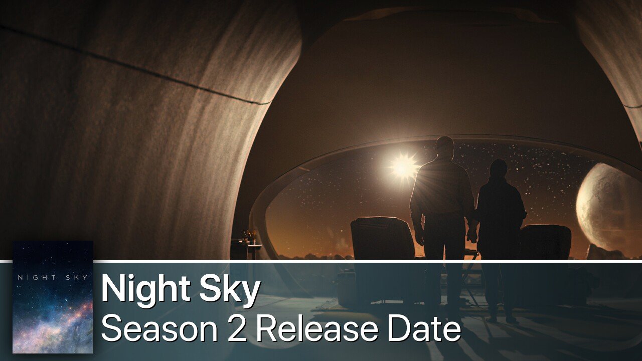 Night Sky Season 2 Release Date