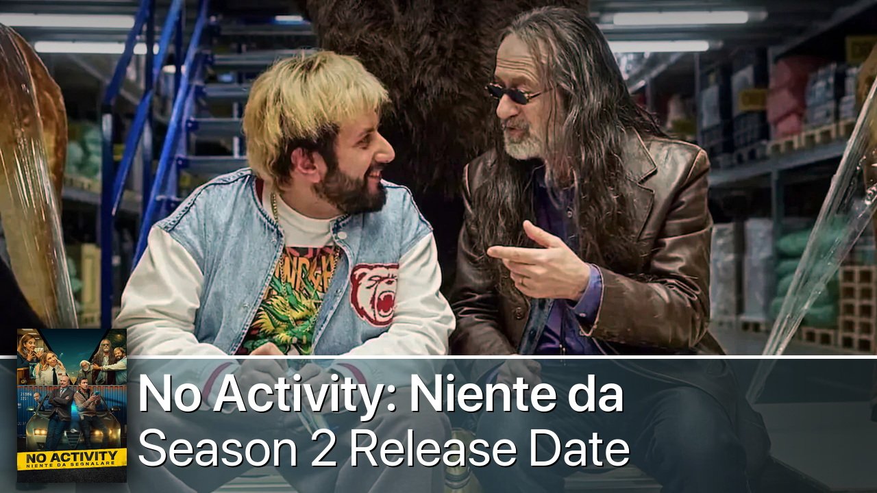 No Activity: Niente da Segnalare Season 2 Release Date