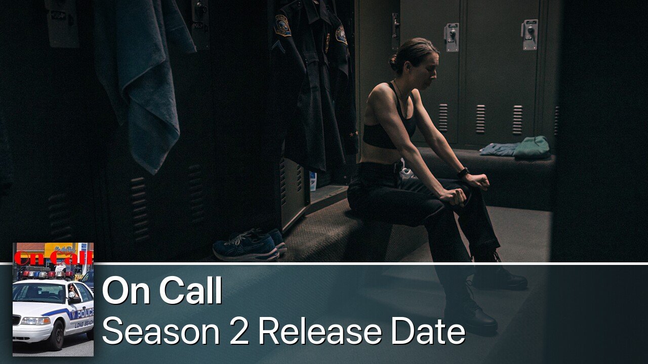 On Call Season 2 Release Date