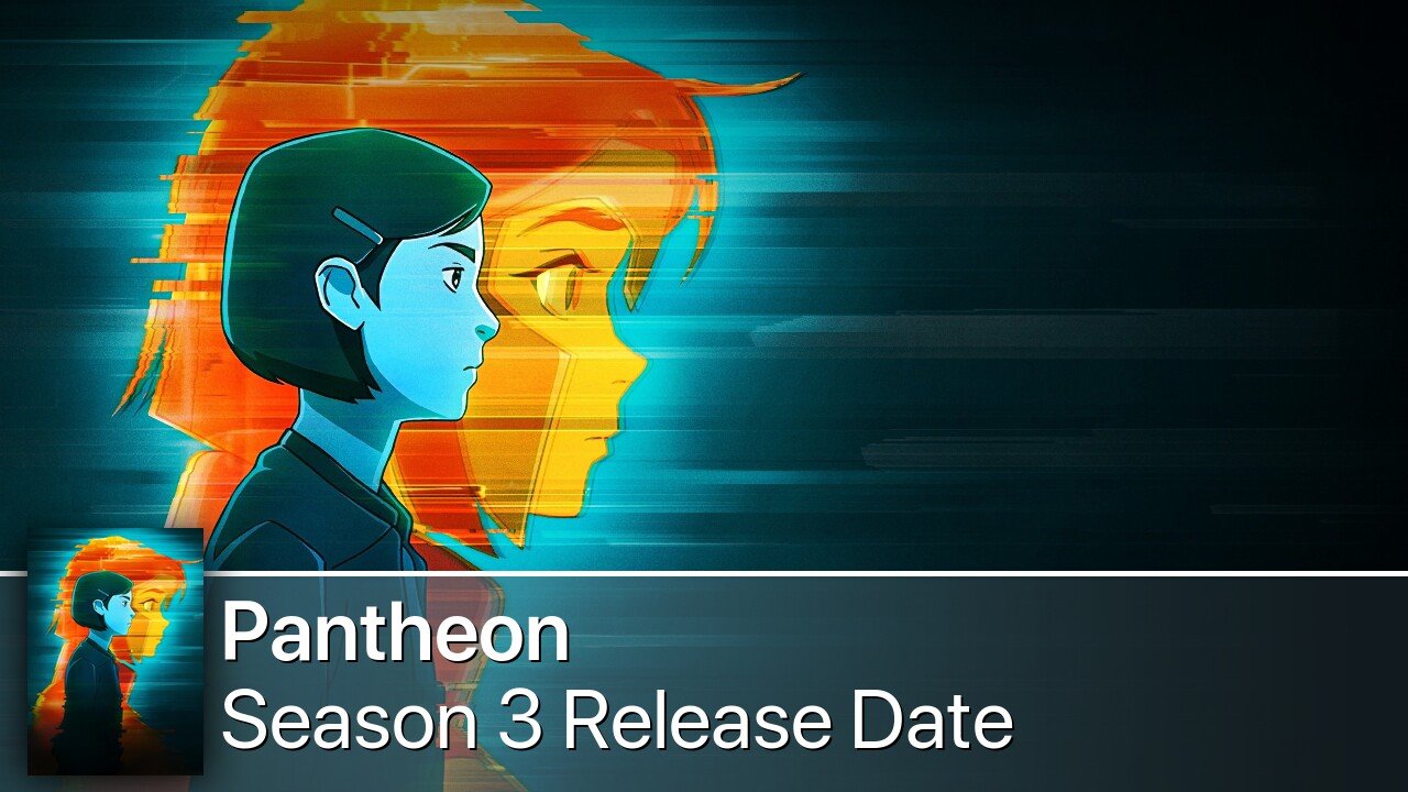 Pantheon Season 3 Release Date