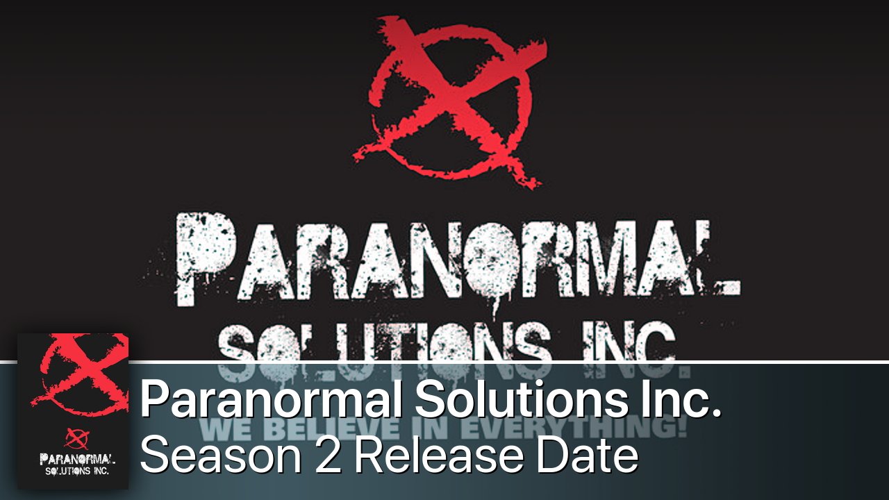 Paranormal Solutions Inc. Season 2 Release Date