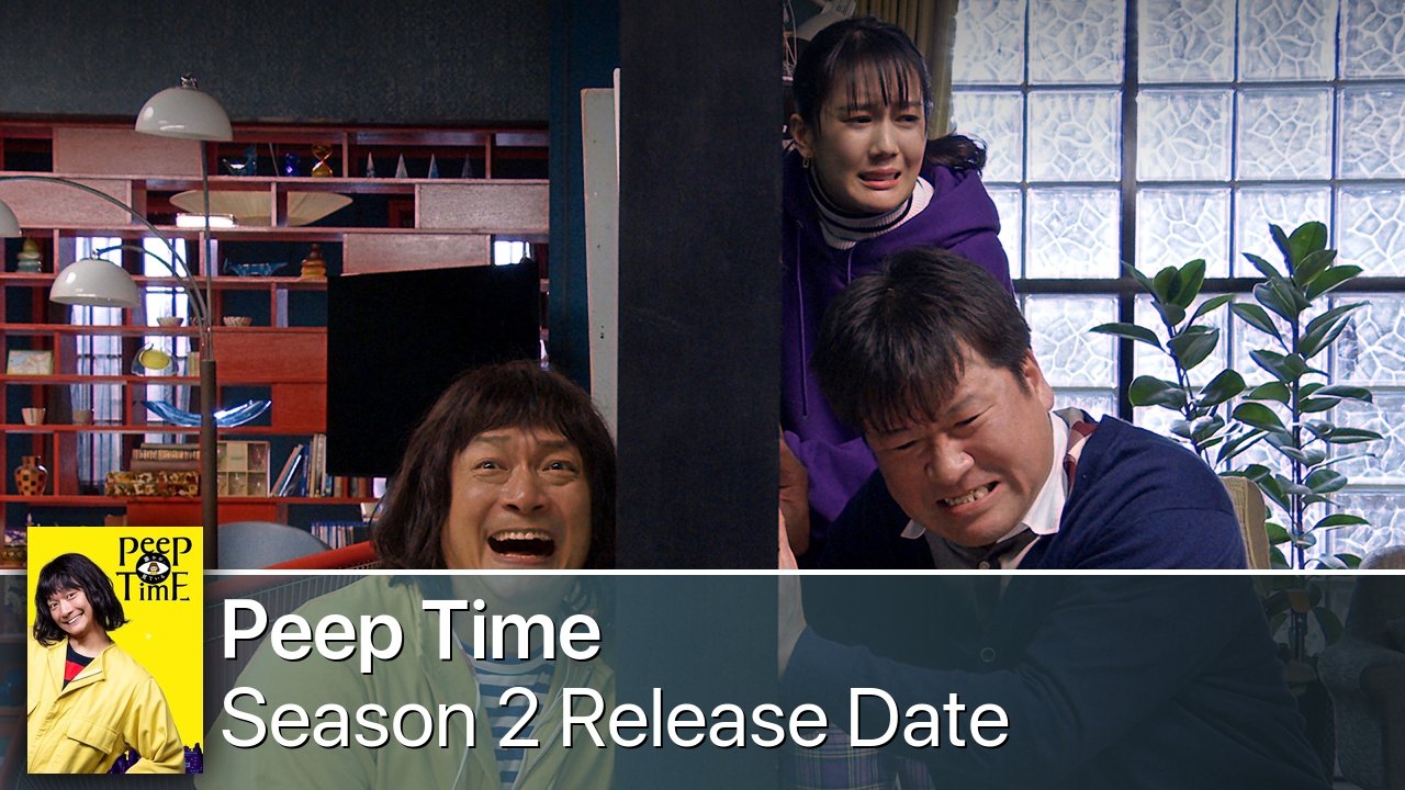 Peep Time Season 2 Release Date