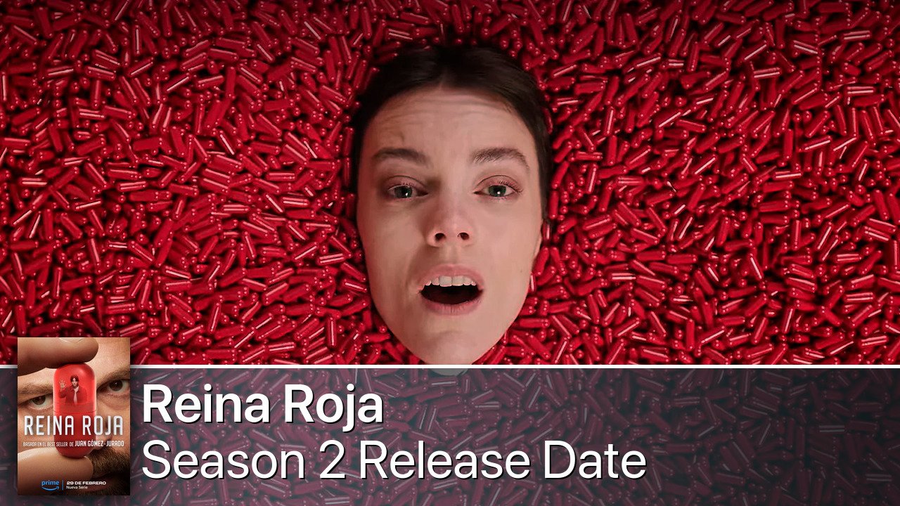 Reina Roja Season 2 Release Date
