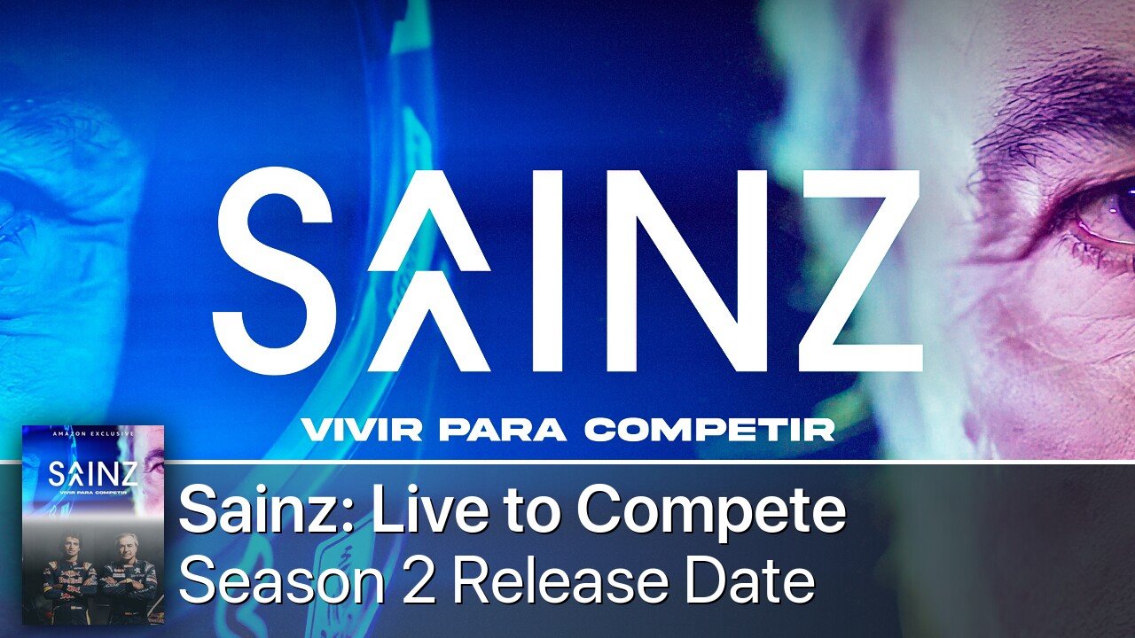 Sainz: Live to Compete Season 2 Release Date