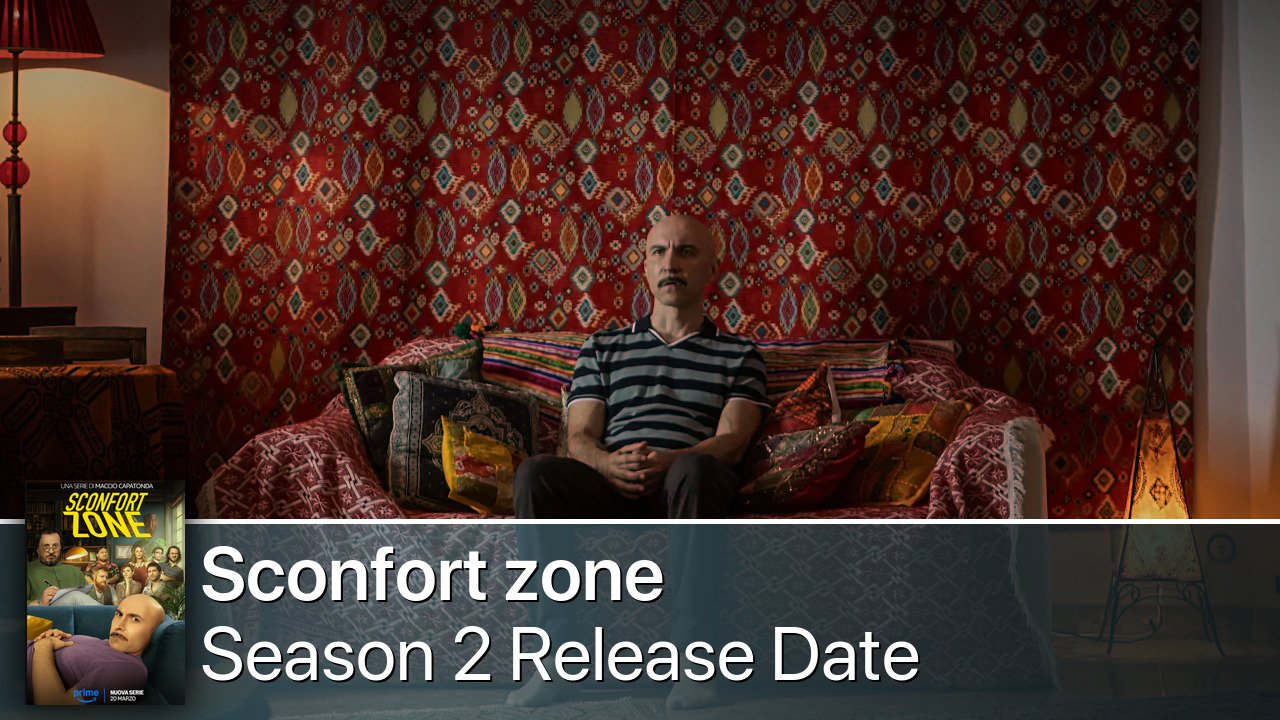 Sconfort zone Season 2 Release Date