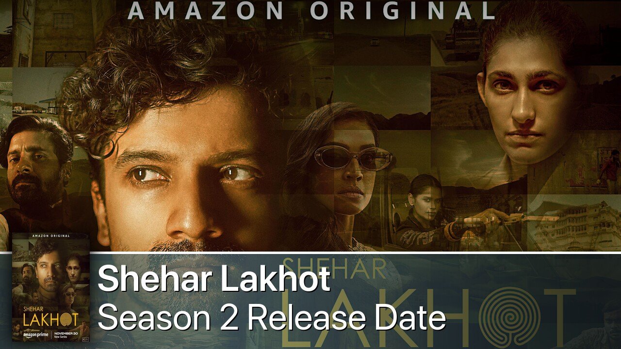 Shehar Lakhot Season 2 Release Date