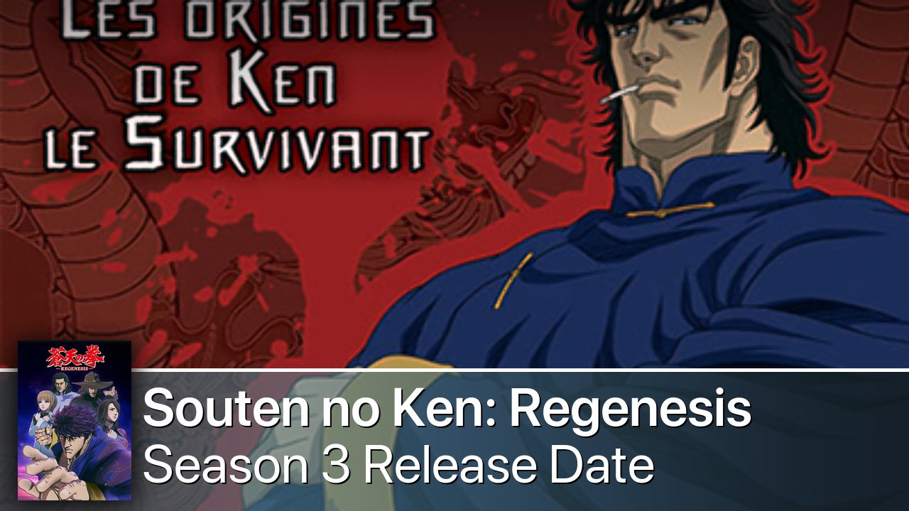 Souten no Ken: Regenesis Season 3 Release Date