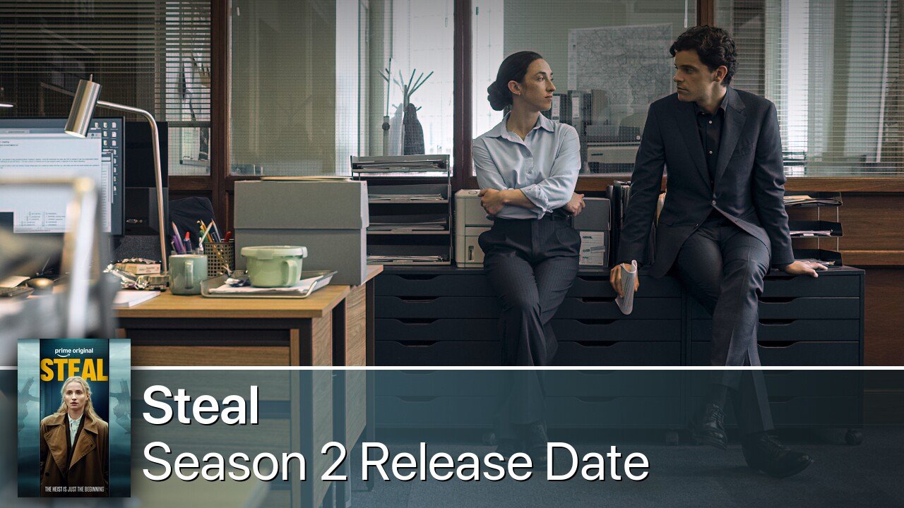 Steal Season 2 Release Date