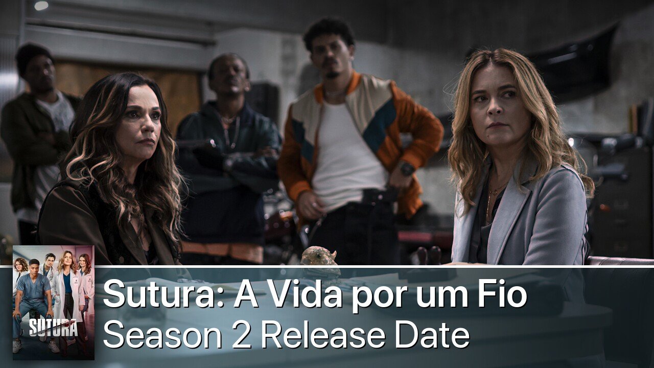 Sutura: A Vida por um Fio Season 2 Release Date