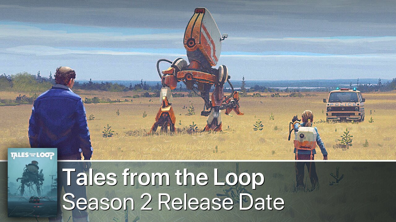 Tales from the Loop Season 2 Release Date