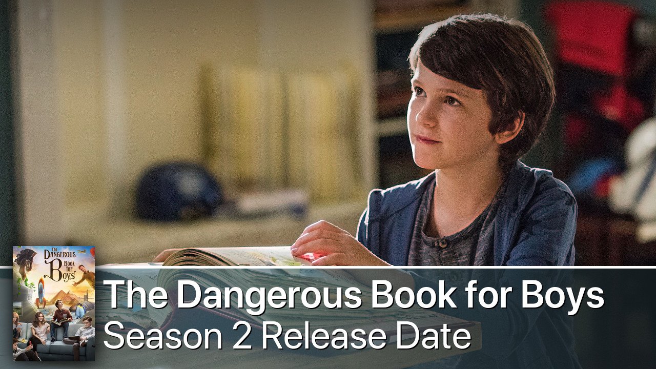 The Dangerous Book for Boys Season 2 Release Date