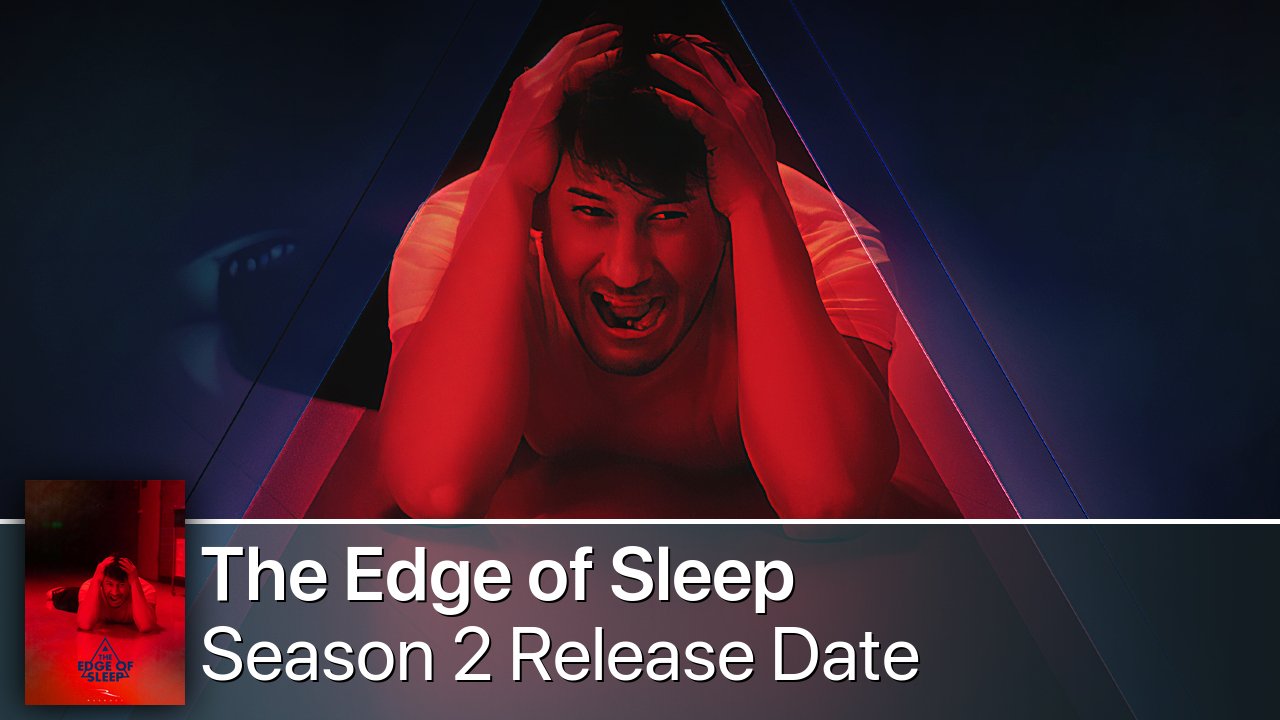 The Edge of Sleep Season 2 Release Date