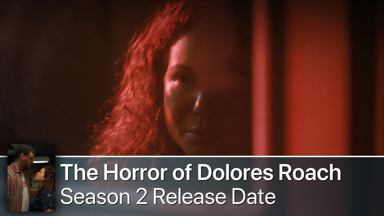 The Horror of Dolores Roach Season 2 Release Date