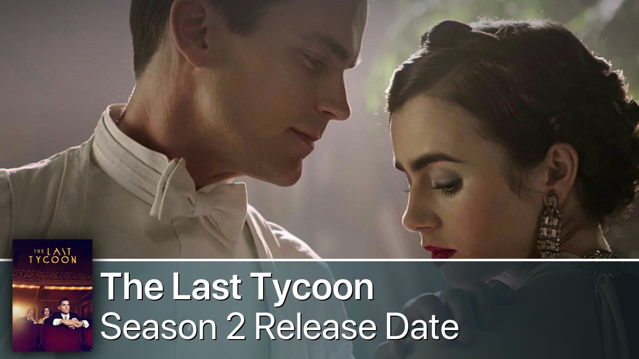 The Last Tycoon Season 2 Release Date
