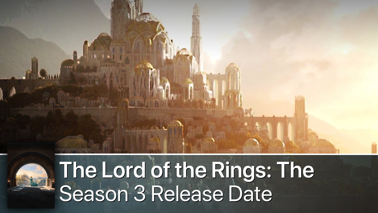 The Lord of the Rings: The Rings of Power Season 3 Release Date