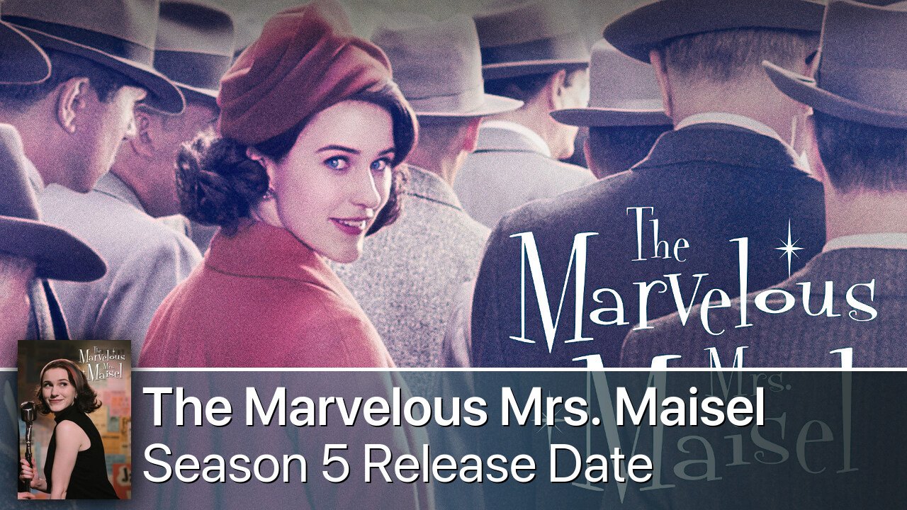 The Marvelous Mrs. Maisel Season 5 Release Date