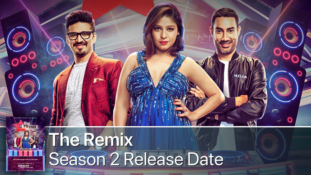 The Remix Season 2 Release Date