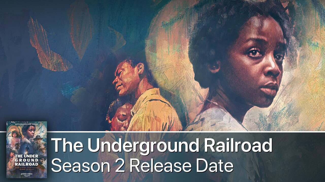 The Underground Railroad Season 2 Release Date