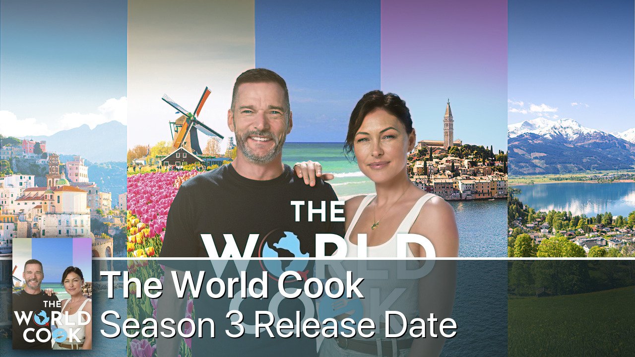 The World Cook Season 3 Release Date