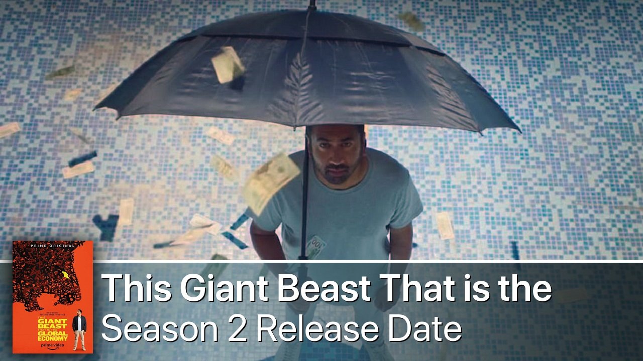 This Giant Beast That is the Global Economy Season 2 Release Date