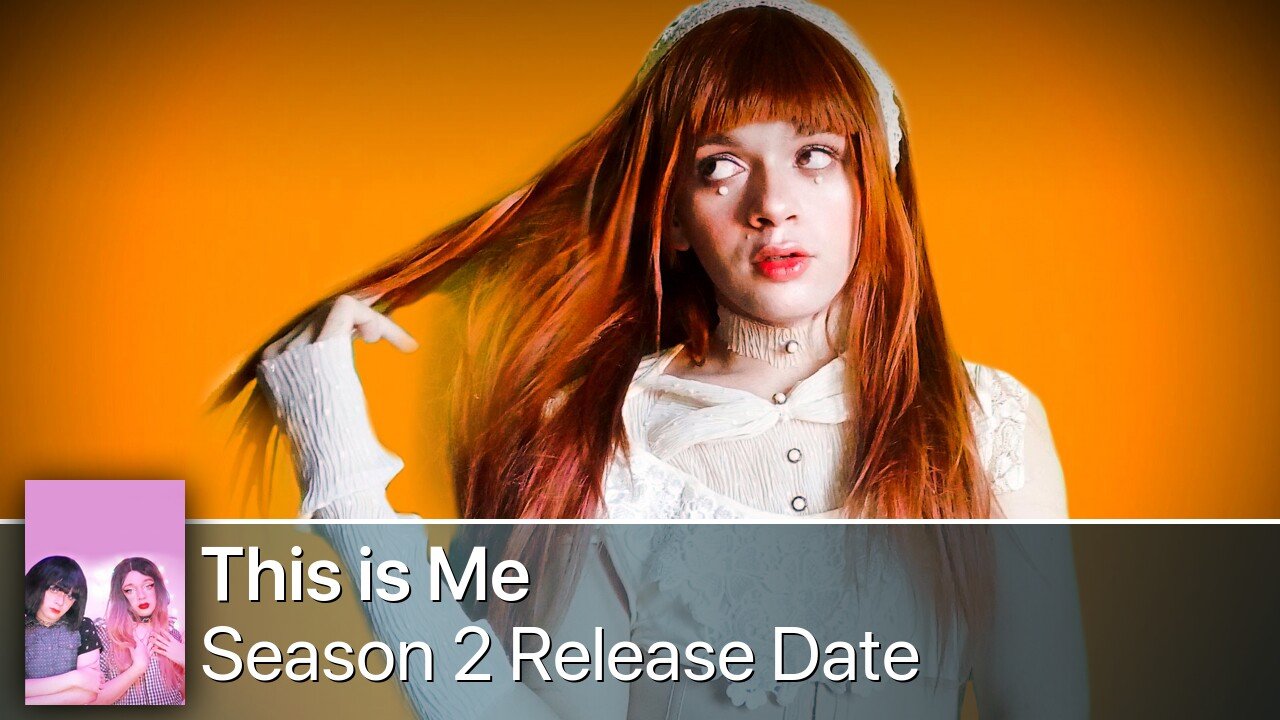 This is Me Season 2 Release Date