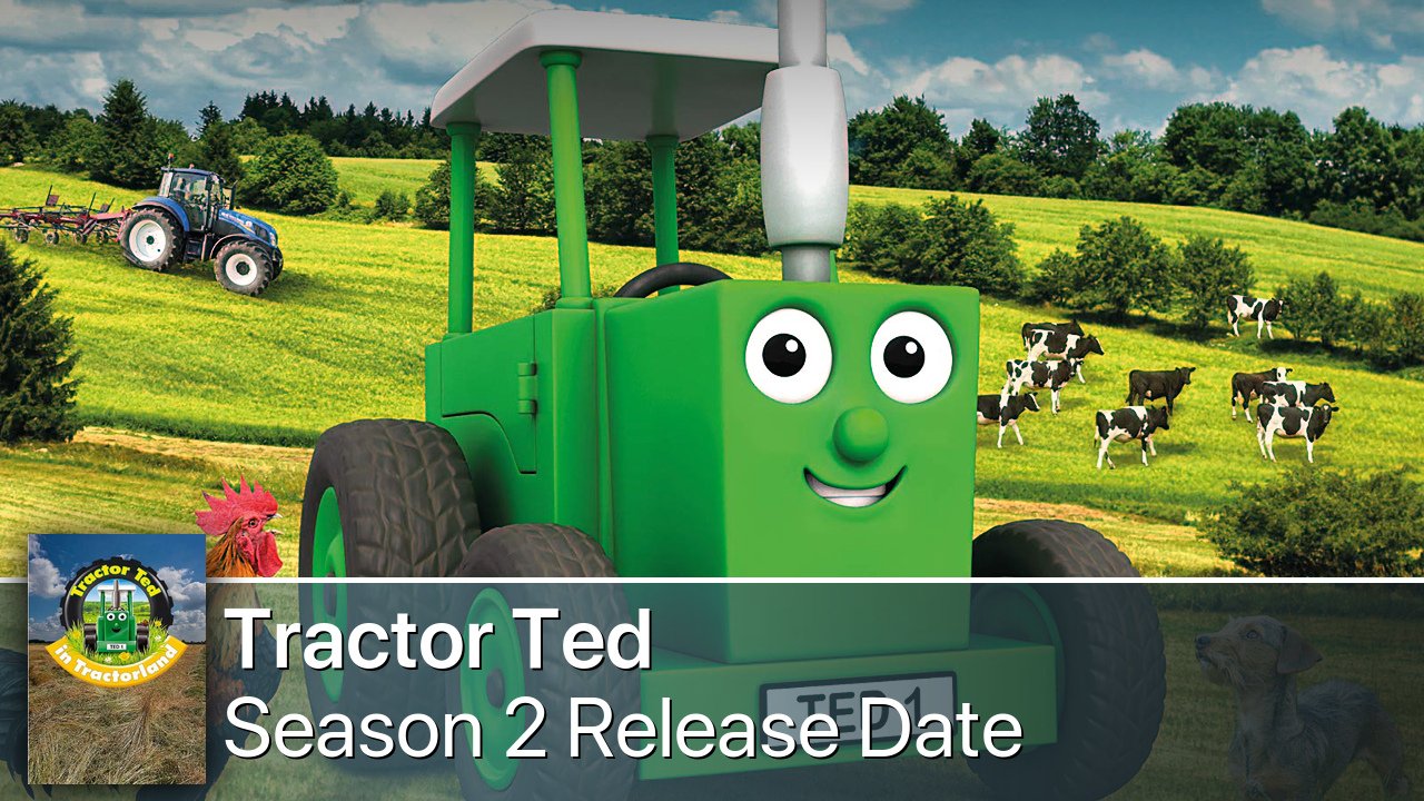 Tractor Ted Season 2 Release Date