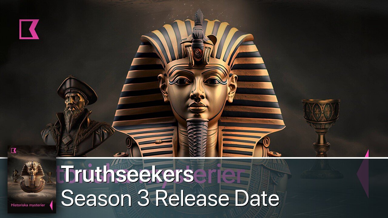 Truthseekers Season 3 Release Date