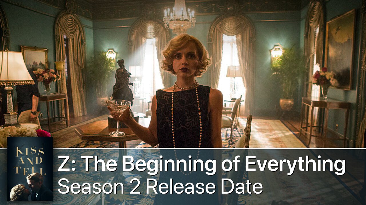 Z: The Beginning of Everything Season 2 Release Date